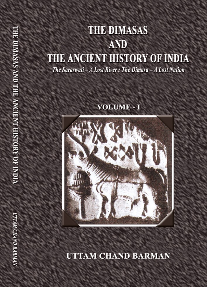 THE DIMASAS AND THE ANCIENT HISTORY OF INDIA - Vol 1