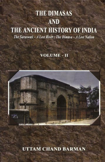THE DIMASAS AND THE ANCIENT HISTORY OF INDIA - Vol 2